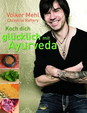 Mehl / Raftery |  Koch dich glücklich mit Ayurveda | eBook | Sack Fachmedien