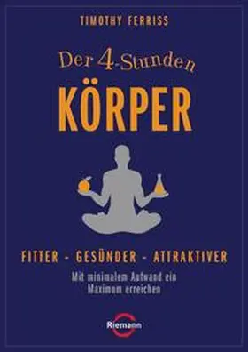 Ferriss |  Der 4-Stunden-Körper | eBook | Sack Fachmedien