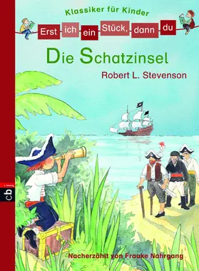 Stevenson / Nahrgang |  Erst ich ein Stück, dann du! Klassiker - Die Schatzinsel | eBook | Sack Fachmedien