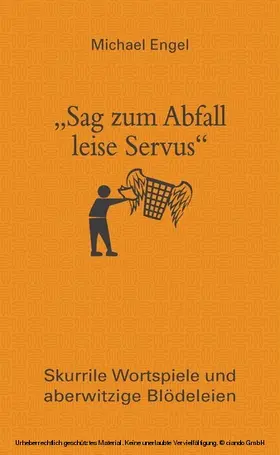 Engel |  "Sag zum Abfall leise Servus" | eBook | Sack Fachmedien