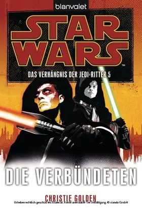 Golden |  Star Wars. Das Verhängnis der Jedi-Ritter 5. Die Verbündeten | eBook | Sack Fachmedien