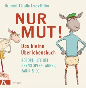 Croos-Müller |  Nur Mut! Das kleine Überlebensbuch | eBook | Sack Fachmedien