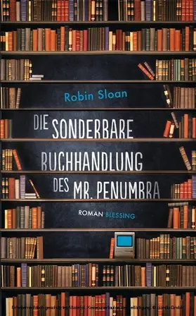 Sloan |  Die sonderbare Buchhandlung des Mr. Penumbra | eBook | Sack Fachmedien