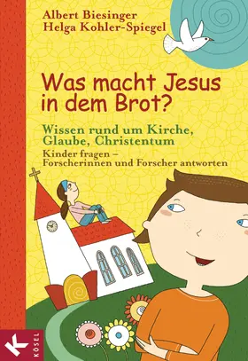 Biesinger / Kohler-Spiegel |  Was macht Jesus in dem Brot? | eBook | Sack Fachmedien