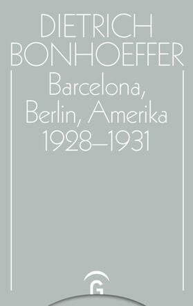 Bonhoeffer / Hase / Staats |  Barcelona, Berlin, Amerika 1928-1931 | eBook | Sack Fachmedien