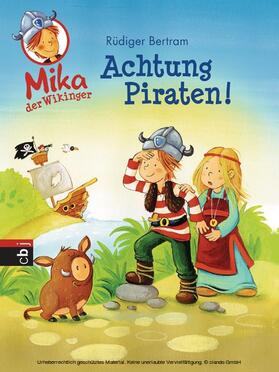 Bertram |  Mika der Wikinger - Achtung Piraten! | eBook | Sack Fachmedien