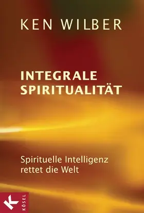 Wilber |  Integrale Spiritualität | eBook | Sack Fachmedien