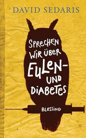 Sedaris |  Sprechen wir über Eulen - und Diabetes | eBook | Sack Fachmedien