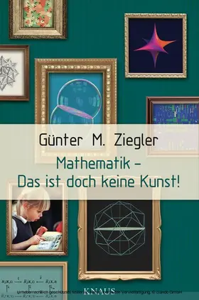 Ziegler |  Mathematik - Das ist doch keine Kunst! | eBook | Sack Fachmedien