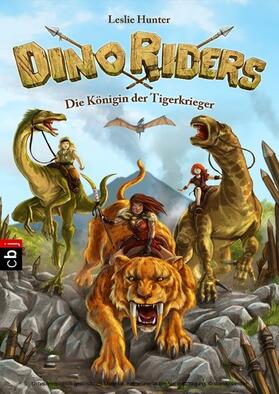 Hunter |  Dino Riders - Die Königin der Tigerkrieger | eBook | Sack Fachmedien