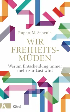 Scheule |  Wir Freiheitsmüden | eBook | Sack Fachmedien