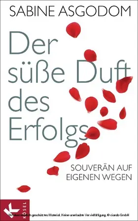 Asgodom |  Der süße Duft des Erfolgs | eBook | Sack Fachmedien