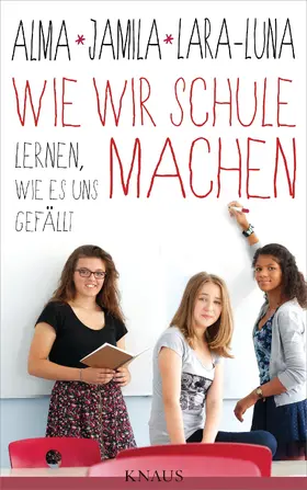 Zárate / Tressel / Ehrenschneider |  Wie wir Schule machen | eBook | Sack Fachmedien