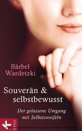 Wardetzki |  Souverän und selbstbewusst | eBook | Sack Fachmedien