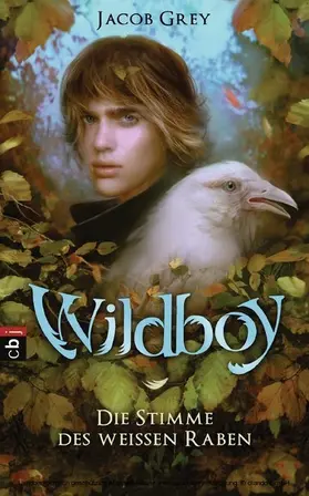 Grey |  Wildboy - Die Stimme des weißen Raben | eBook | Sack Fachmedien