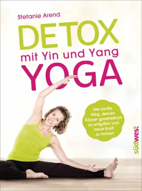 Arend |  Detox mit Yin und Yang Yoga | eBook | Sack Fachmedien