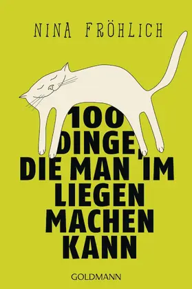 Fröhlich |  100 Dinge, die man im Liegen machen kann | eBook | Sack Fachmedien