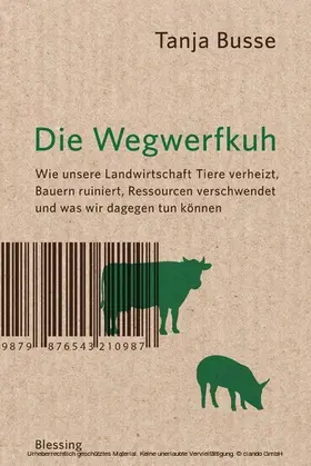 Busse |  Die Wegwerfkuh | eBook | Sack Fachmedien