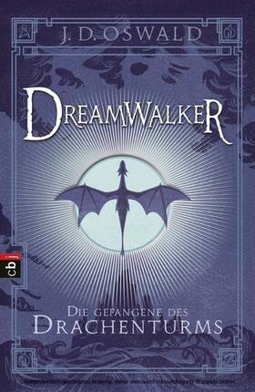 Oswald |  Dreamwalker - Die Gefangene des Drachenturms | eBook | Sack Fachmedien