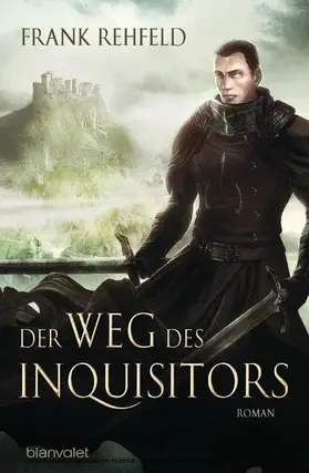 Rehfeld |  Der Weg des Inquisitors | eBook | Sack Fachmedien