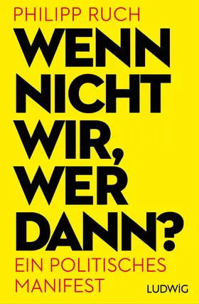 Ruch |  Wenn nicht wir, wer dann? | eBook | Sack Fachmedien