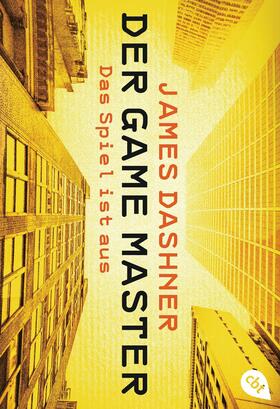 Dashner |  Der Game Master - Das Spiel ist aus | eBook | Sack Fachmedien