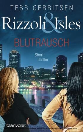 Gerritsen |  Rizzoli & Isles - Blutrausch | eBook | Sack Fachmedien
