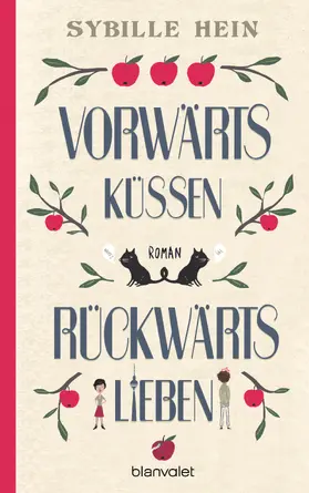 Hein |  Vorwärts küssen, rückwärts lieben | eBook | Sack Fachmedien