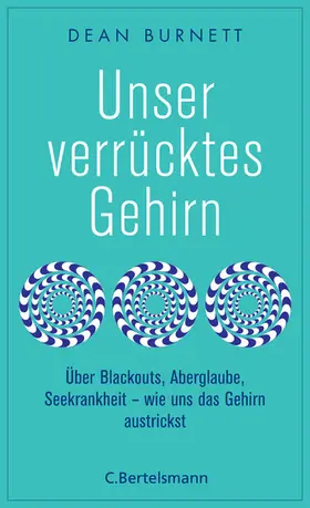 Burnett |  Unser verrücktes Gehirn | eBook | Sack Fachmedien