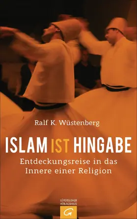 Wüstenberg |  Islam ist Hingabe | eBook | Sack Fachmedien