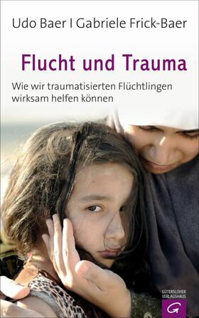 Baer / Frick-Baer |  Flucht und Trauma | eBook | Sack Fachmedien
