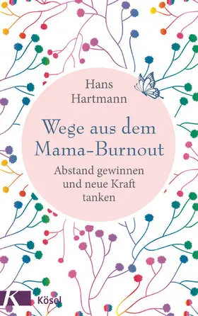 Hartmann |  Wege aus dem Mama-Burnout | eBook | Sack Fachmedien