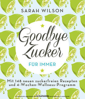 Wilson |  Goodbye Zucker – für immer | eBook | Sack Fachmedien