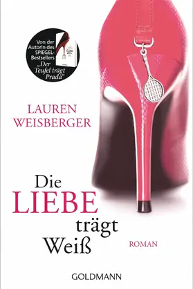 Weisberger |  Die Liebe trägt Weiß | eBook | Sack Fachmedien