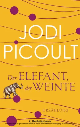 Picoult |  Der Elefant, der weinte | eBook | Sack Fachmedien