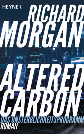 Morgan |  Altered Carbon - Das Unsterblichkeitsprogramm | eBook | Sack Fachmedien