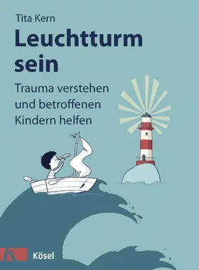 Kern |  Leuchtturm sein | eBook | Sack Fachmedien