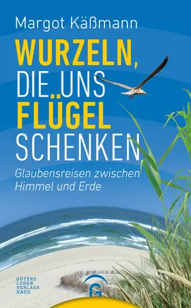 Käßmann |  Wurzeln, die uns Flügel schenken | eBook | Sack Fachmedien