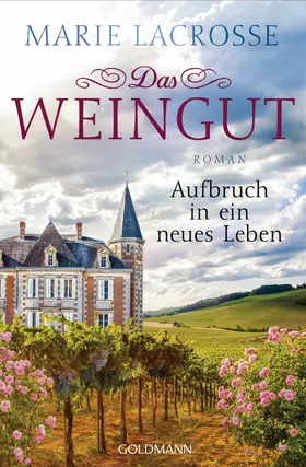 Lacrosse |  Das Weingut. Aufbruch in ein neues Leben | eBook | Sack Fachmedien