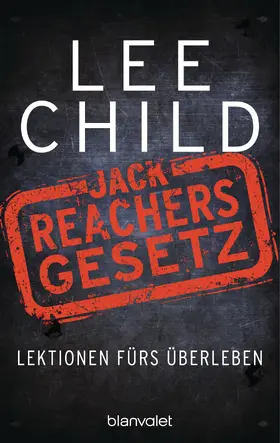 Child |  Jack Reachers Gesetz | eBook | Sack Fachmedien