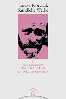 Korczak / Beiner / Kaminski |  Der Bankrott des kleinen Jack. Kajtus der Zauberer | eBook | Sack Fachmedien