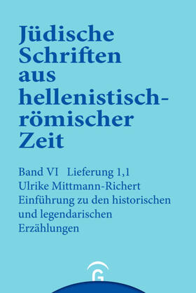 Mittmann-Richert / Mittmann / Lichtenberger |  Einführung zu den Jüdischen Schriften aus hellenistisch-römischer Zeit, Faszikel 1: Historische und legendarische Erzählungen | eBook | Sack Fachmedien