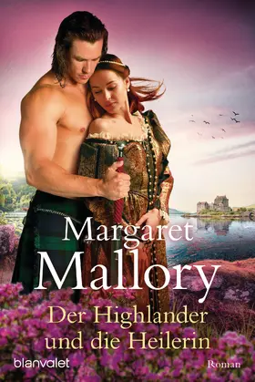 Mallory |  Der Highlander und die Heilerin | eBook | Sack Fachmedien