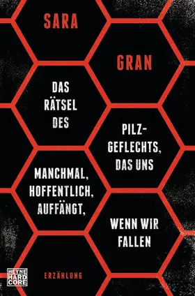 Gran / Wagner |  Das Rätsel des Pilzgeflechts, das uns manchmal, hoffentlich, auffängt, wenn wir fallen | eBook | Sack Fachmedien