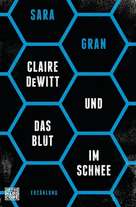 Gran / Wagner |  Claire DeWitt & Das Blut im Schnee | eBook | Sack Fachmedien