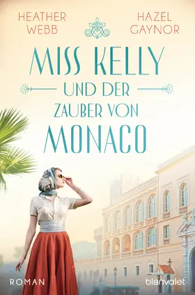 Gaynor / Webb |  Miss Kelly und der Zauber von Monaco | eBook | Sack Fachmedien