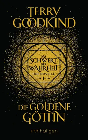 Goodkind |  Die goldene Göttin - Das Schwert der Wahrheit | eBook | Sack Fachmedien