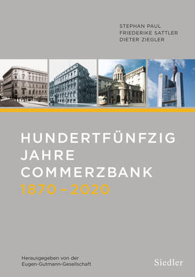 Ziegler / Sattler / Paul |  Hundertfünfzig Jahre Commerzbank 1870-2020 | eBook | Sack Fachmedien