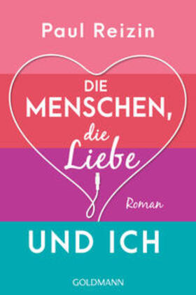 Reizin |  Die Menschen, die Liebe und ich | eBook | Sack Fachmedien