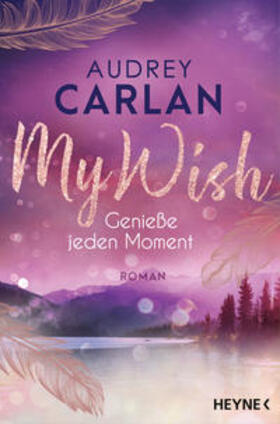 Carlan |  My Wish - Genieße jeden Moment | eBook | Sack Fachmedien